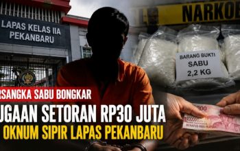 Tersangka Sabu Ungkap Dugaan Setoran Rp30 Juta ke Oknum Lapas Pekanbaru